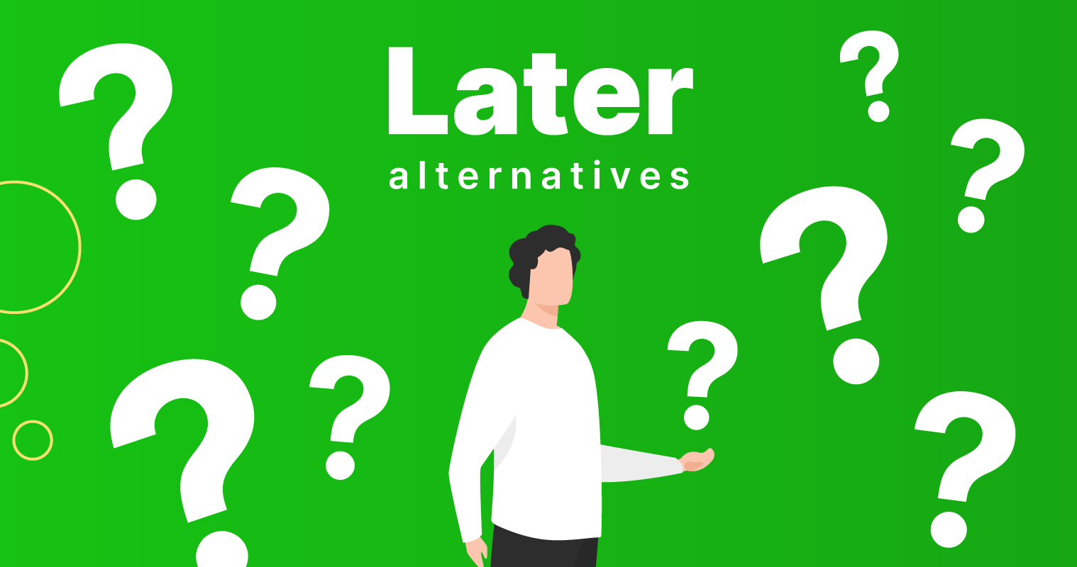 9 Best Later Alternatives that Won’t Break the Bank